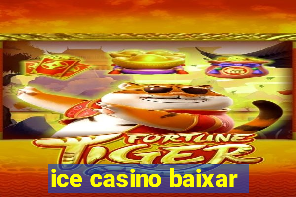 ice casino baixar